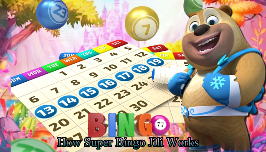 How Super Bingo Jili Works